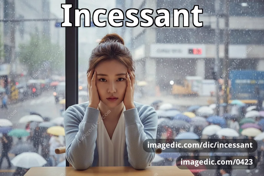 incessant