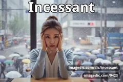 incessant