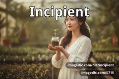 incipient