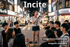 incite