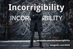 incorrigibility