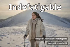 indefatigable