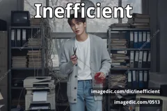 inefficient