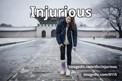 injurious