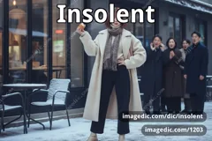 insolent