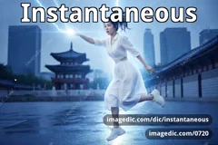 instantaneous