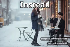 instead