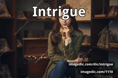 intrigue