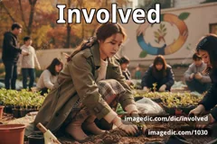 involved