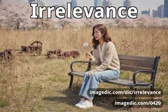 irrelevance