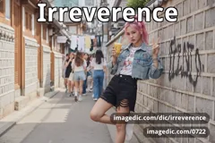 irreverence
