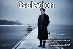 isolation