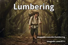 lumbering
