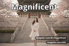 magnificent