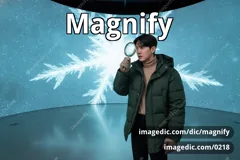 magnify