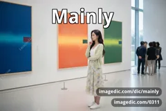 mainly