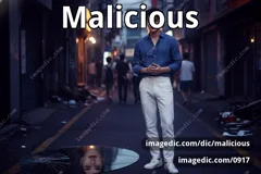 malicious