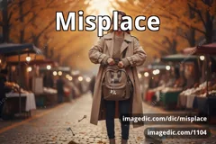 misplace