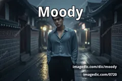 moody