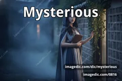 mysterious