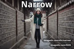 narrow