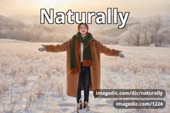 naturally