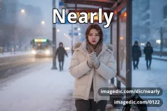 nearly