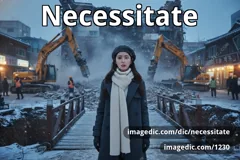 necessitate
