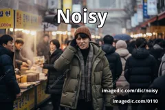 noisy