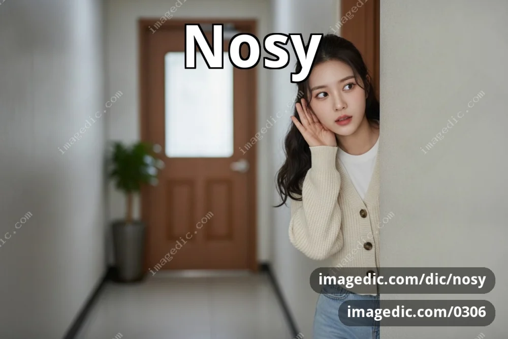 nosy