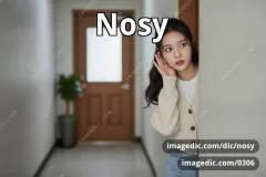 nosy