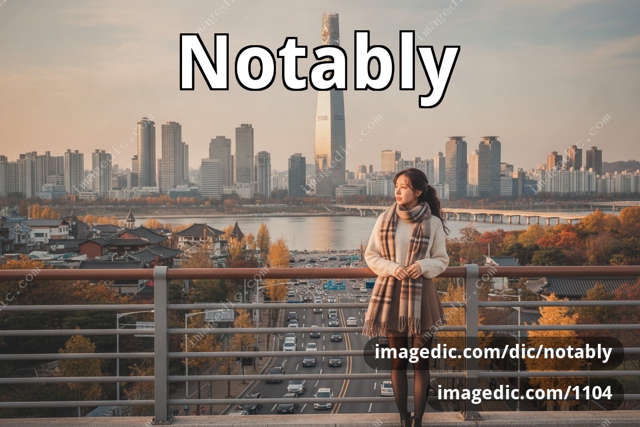 notably