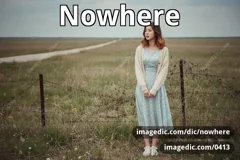 nowhere