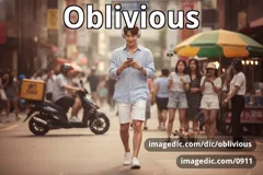 oblivious