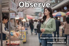 observe