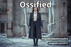 ossified