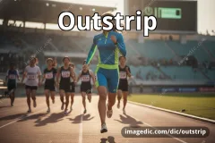 outstrip