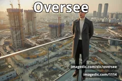 oversee