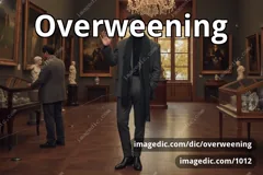 overweening