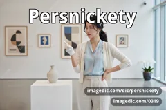 persnickety