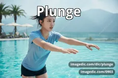 plunge