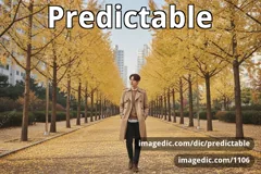 predictable