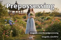 prepossessing