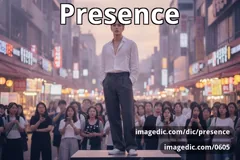 presence