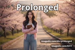 prolonged