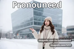 pronounced