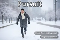 pursuit
