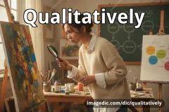 qualitatively