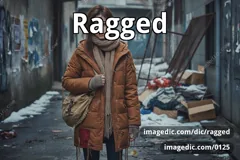 ragged