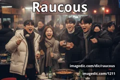 raucous